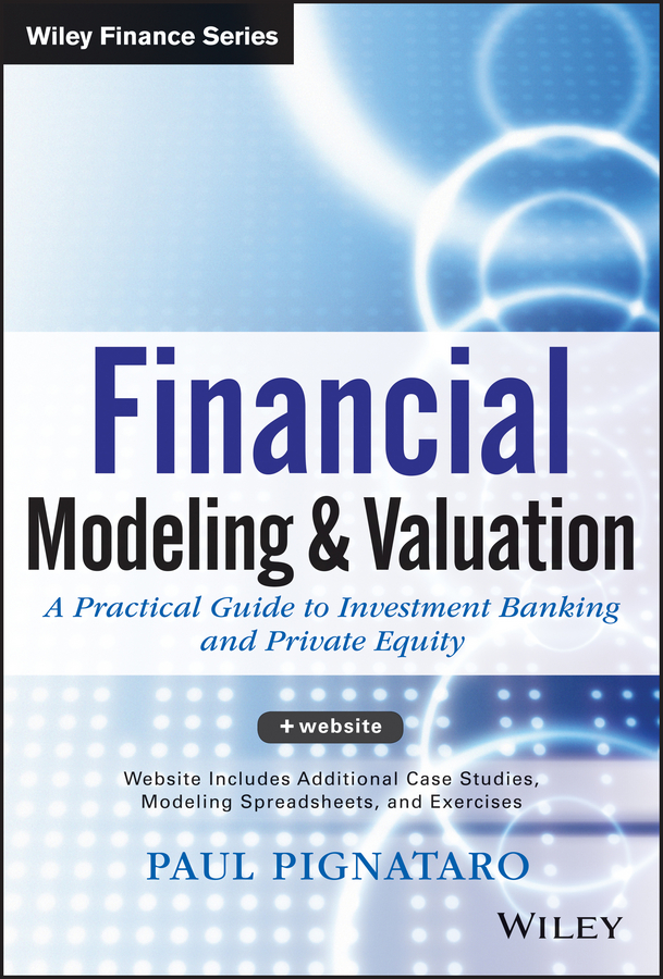 Financial modeling and valuation + website: a practical guide to investment banking and private equity Ebook